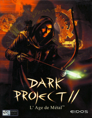 Dark Project 2 : L'Âge de métal (2000)