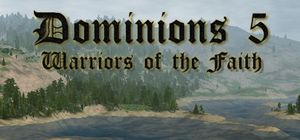 Dominions 5: Warriors of the Faith (2017)