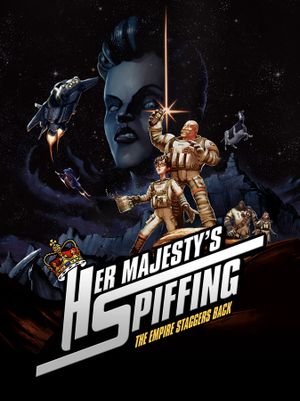 Her Majesty's SPIFFING (2016)
