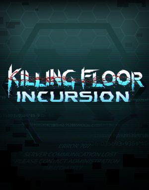 Killing Floor: Incursion (2017)