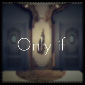 Only if (2014)